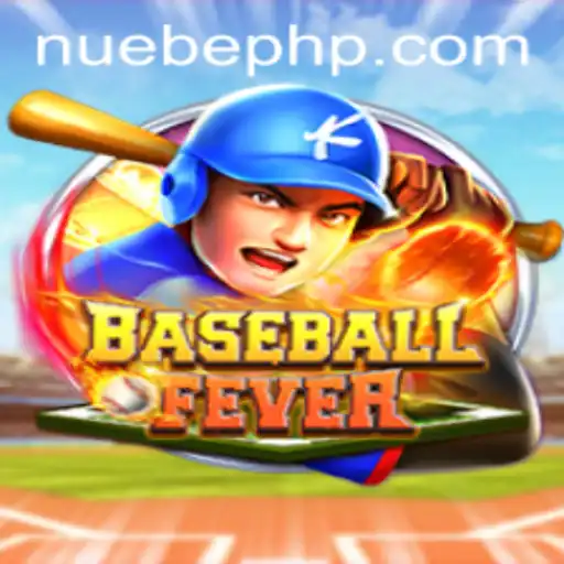 Exploring the Excitement of BaseballFever and the Impact of NUEBE