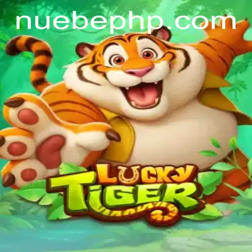 LuckyTiger: A Fascinating Exploration into NUEBE Gaming