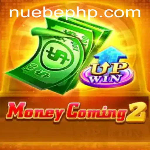 Exploring the Thrills of MoneyComing2: A Deep Dive Into NUEBE's Latest Sensation
