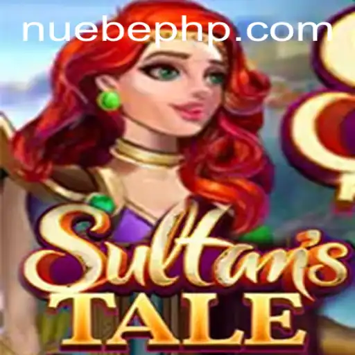 Sultanstale: A Regal Adventure with NUEBE