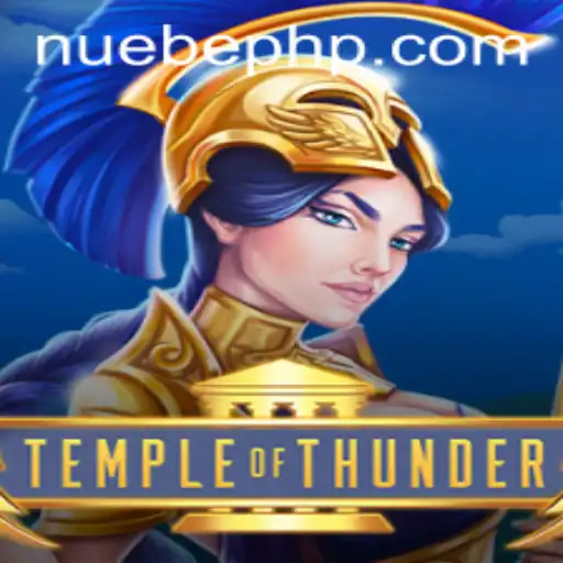 Exploring TempleofThunder: A Thrilling Adventure with NUEBE
